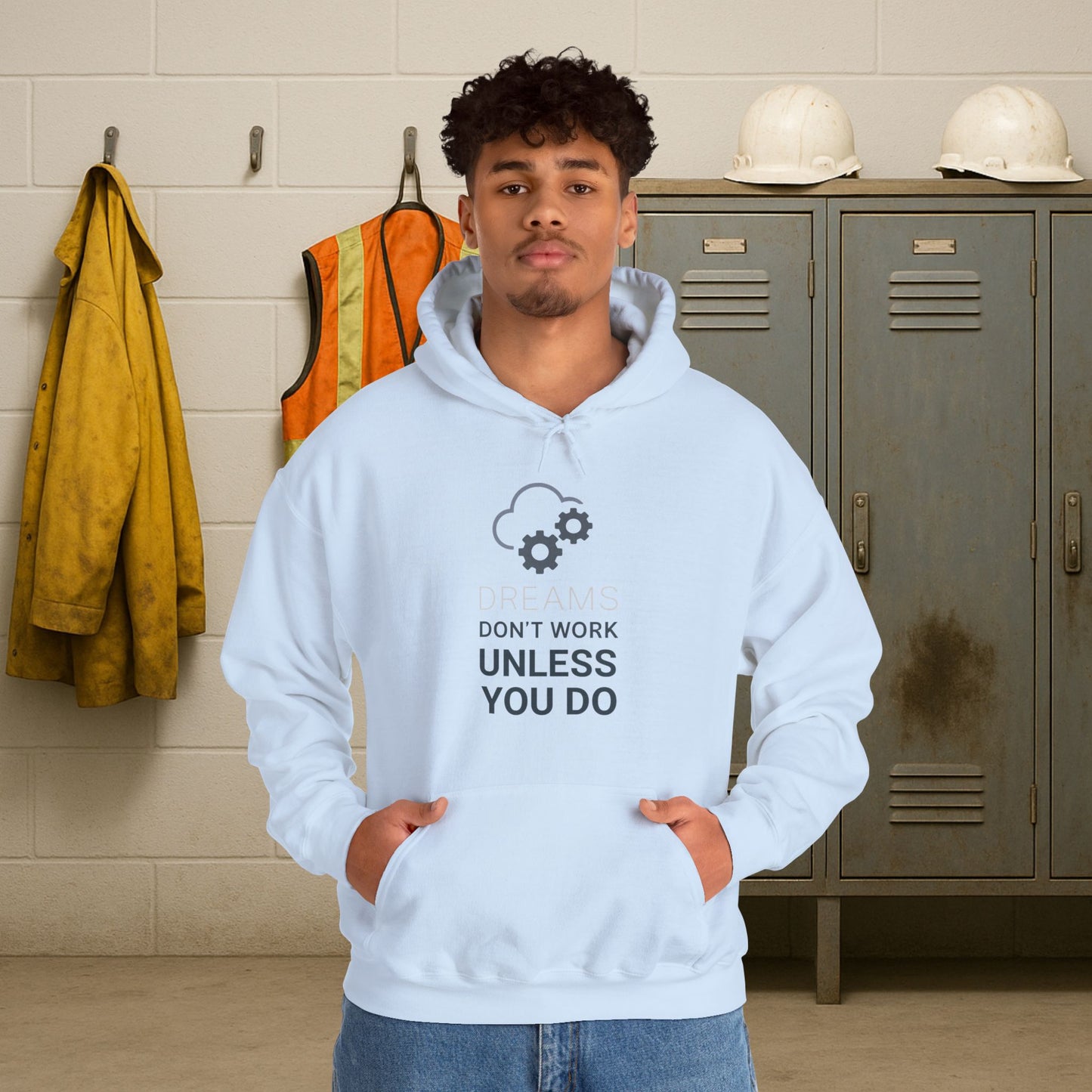 'Dreams Don’t Work Unless You Do' Hoodie, Motivational Sweater