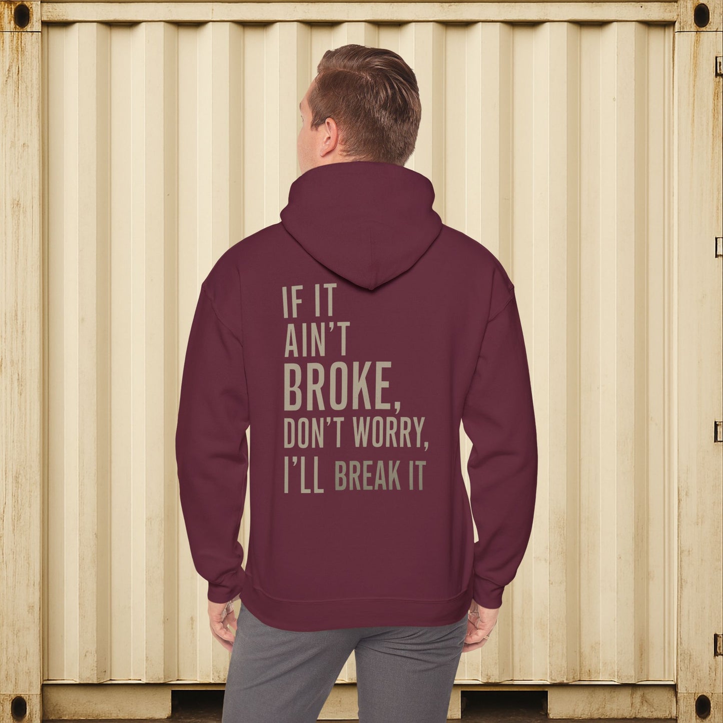 'If It Ain’t Broke, I’ll Break It' Hoodie, Funny motivational Sweater