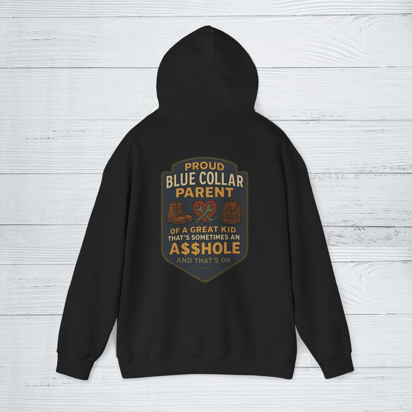 'Proud Blue Collar Parent of a Great Kid That’s Sometimes an Asshole and that's okay' Hoodie, Funny Motivational Sweater