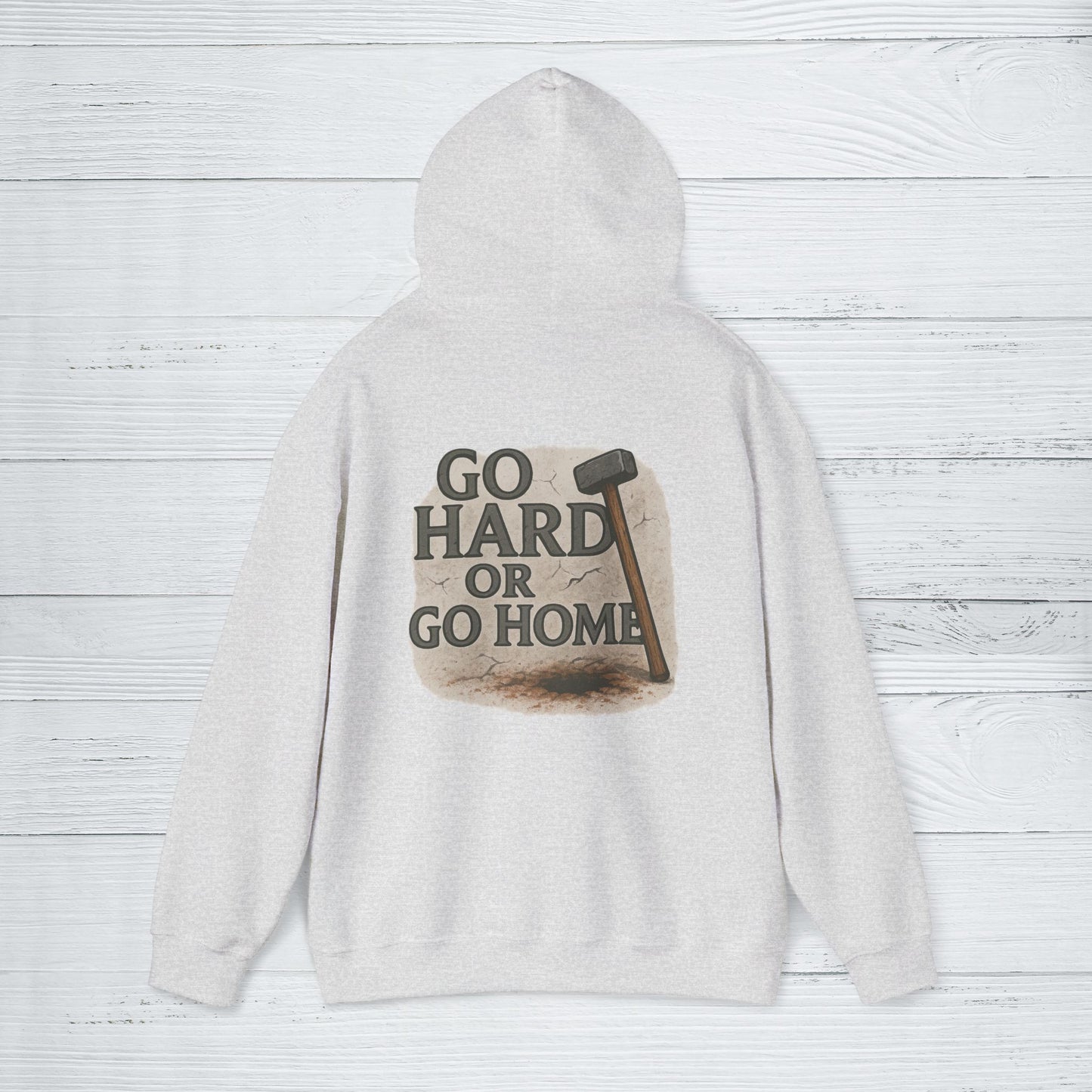 'Go Hard or Go Home' Hoodie, Funny Motivational Sweater