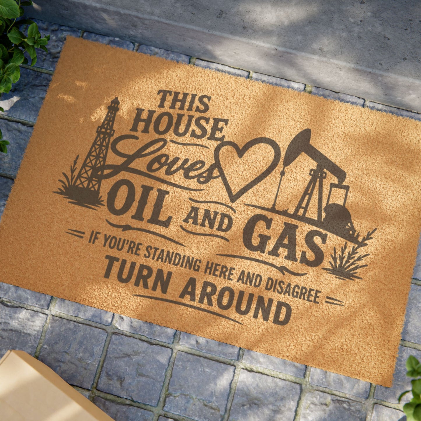 "This House Loves Oil & Gas" Doormat, Toughneck Support Alberta Oil Door Mat