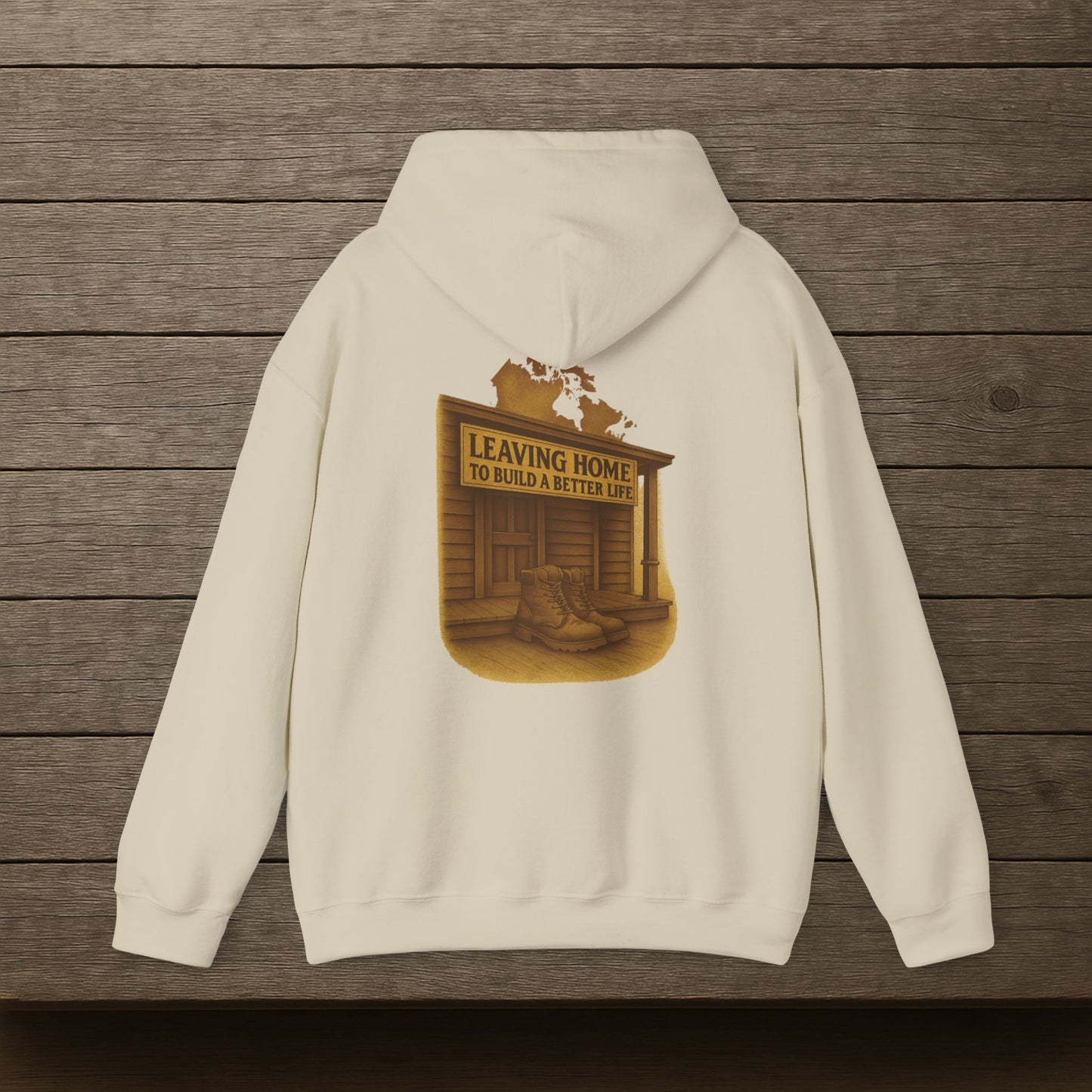 'Leaving Home to Build a Better Life' Hoodie, Motivational Sweater