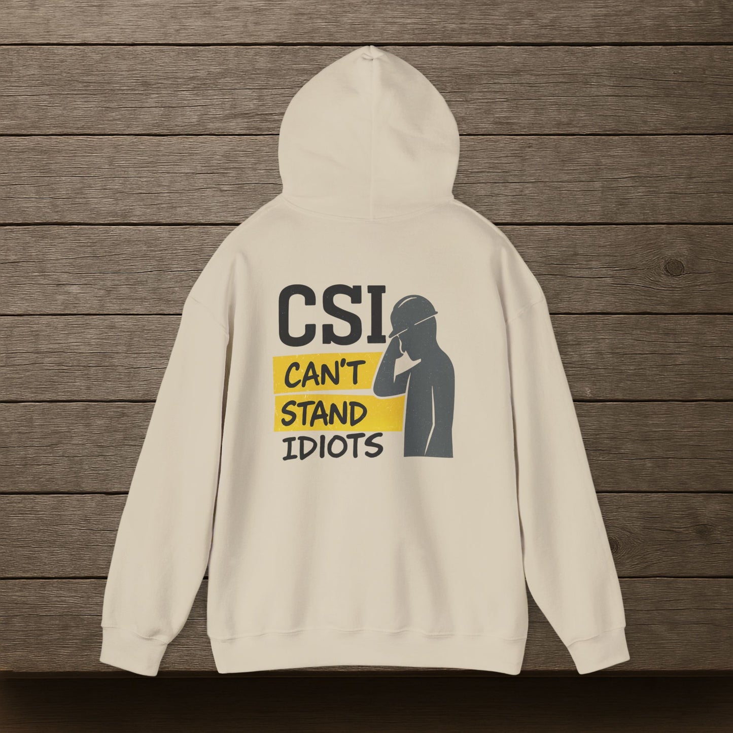 'CSI: Can’t Stand Idiots' Hoodie, Motivational Sweater