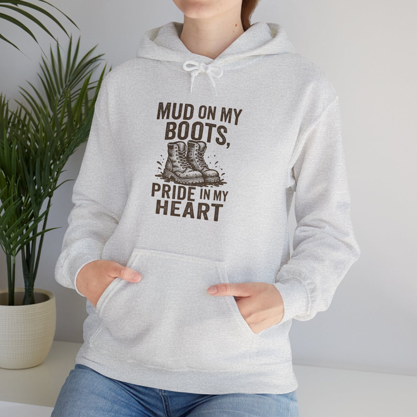 'Mud on My Boots, Pride in My Heart' Men's Hoodie, Motivational Sweater