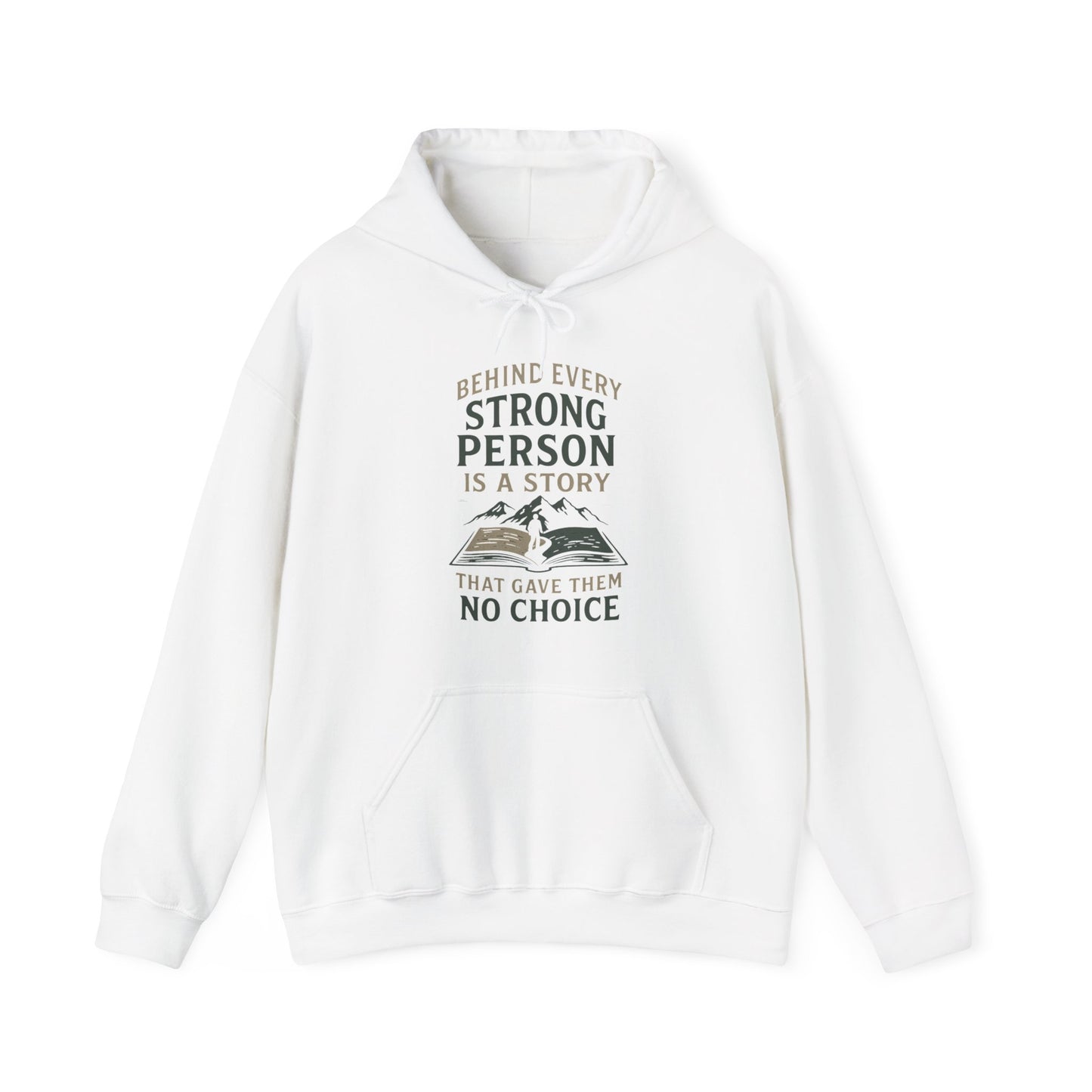 'Behind Every Strong Person Is a Story That Gave Them No Choice' Men's Hoodie, Motivational Workout Sweater