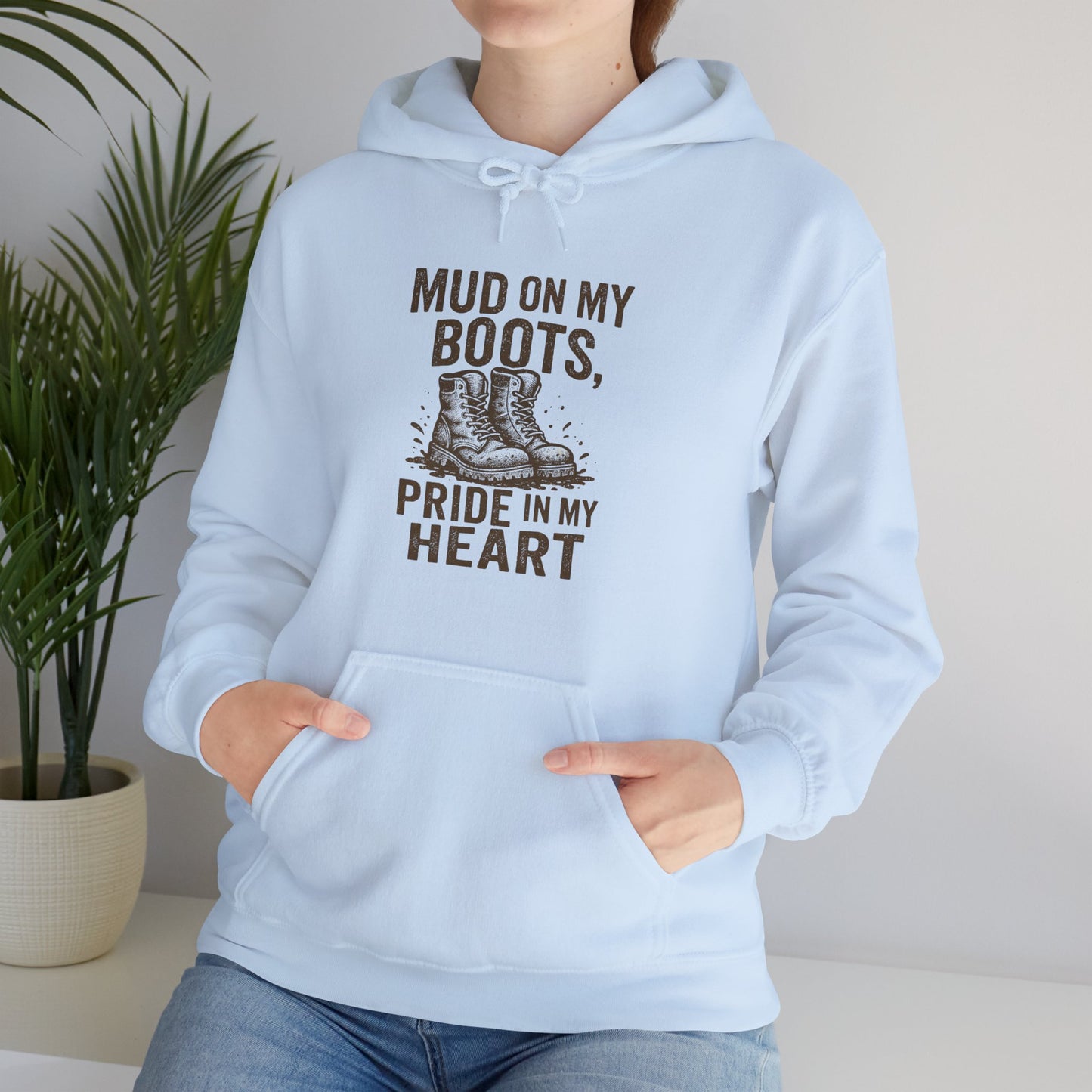 'Mud on My Boots, Pride in My Heart' Men's Hoodie, Motivational Sweater