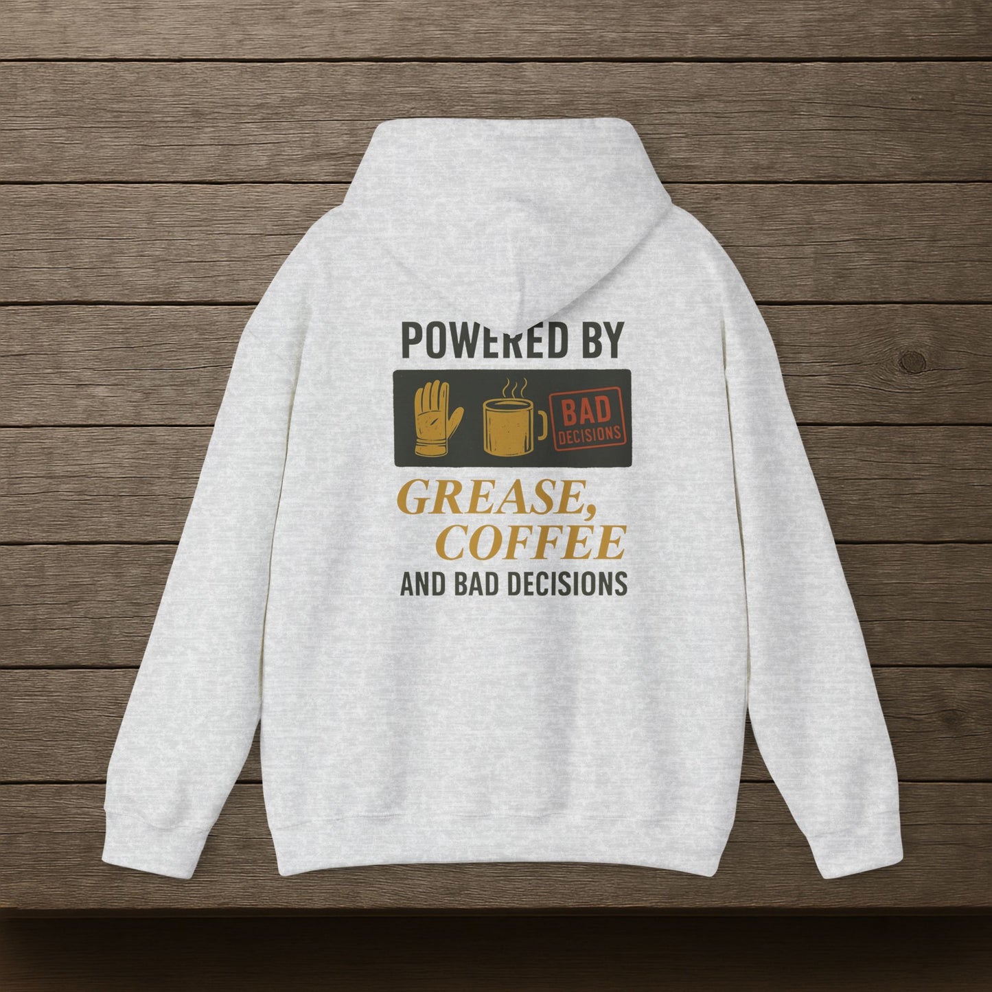 'Powered by Grease, Coffee, and Bad Decisions' Hoodie, Funny Motivational Sweater