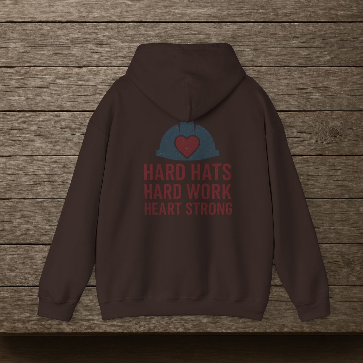 'Hard Hats, Hard Work, Heart Strong' Hoodie, Motivational Sweater