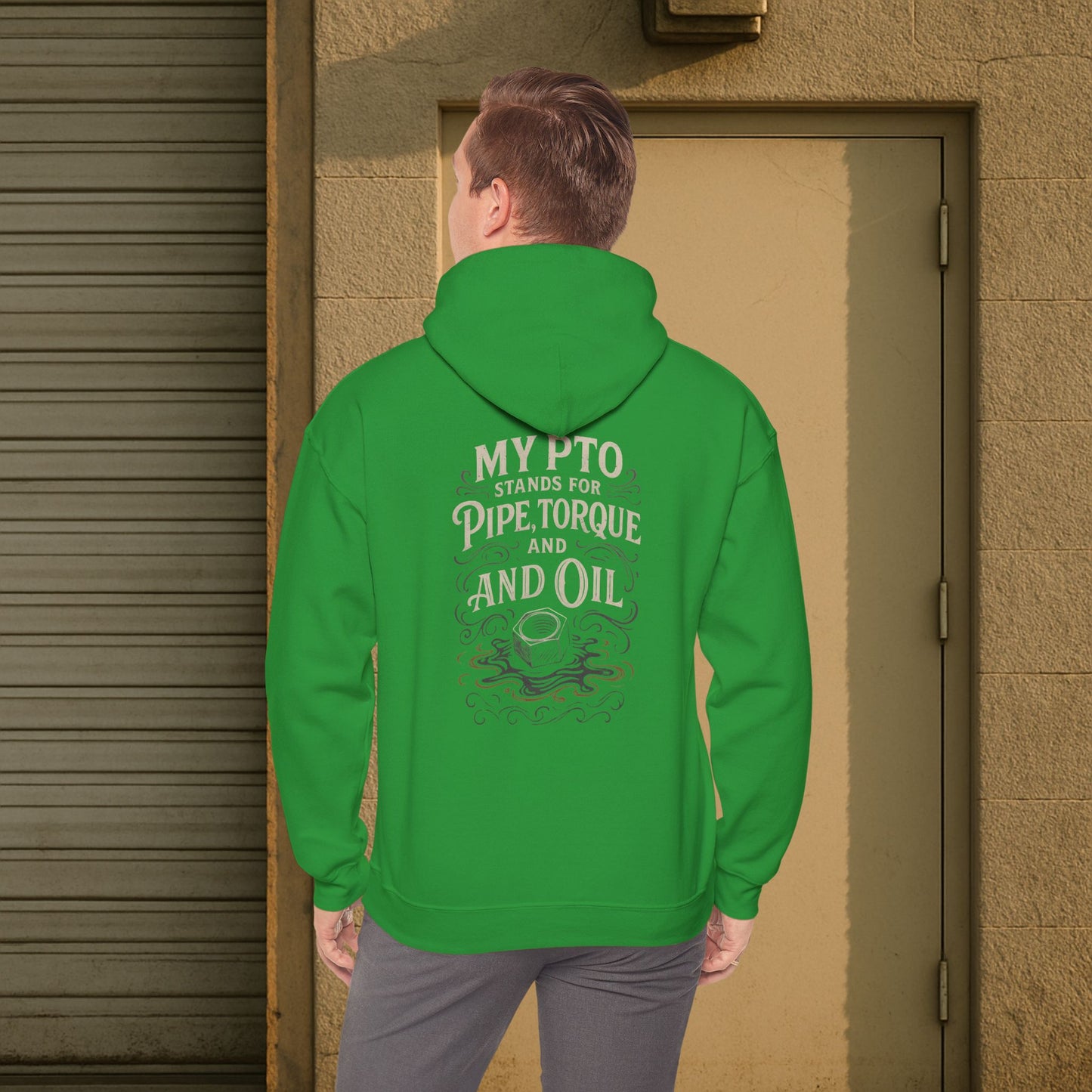 'My PTO Stands for Pipe, Torque and Oil' Hoodie, Motivational Sweater