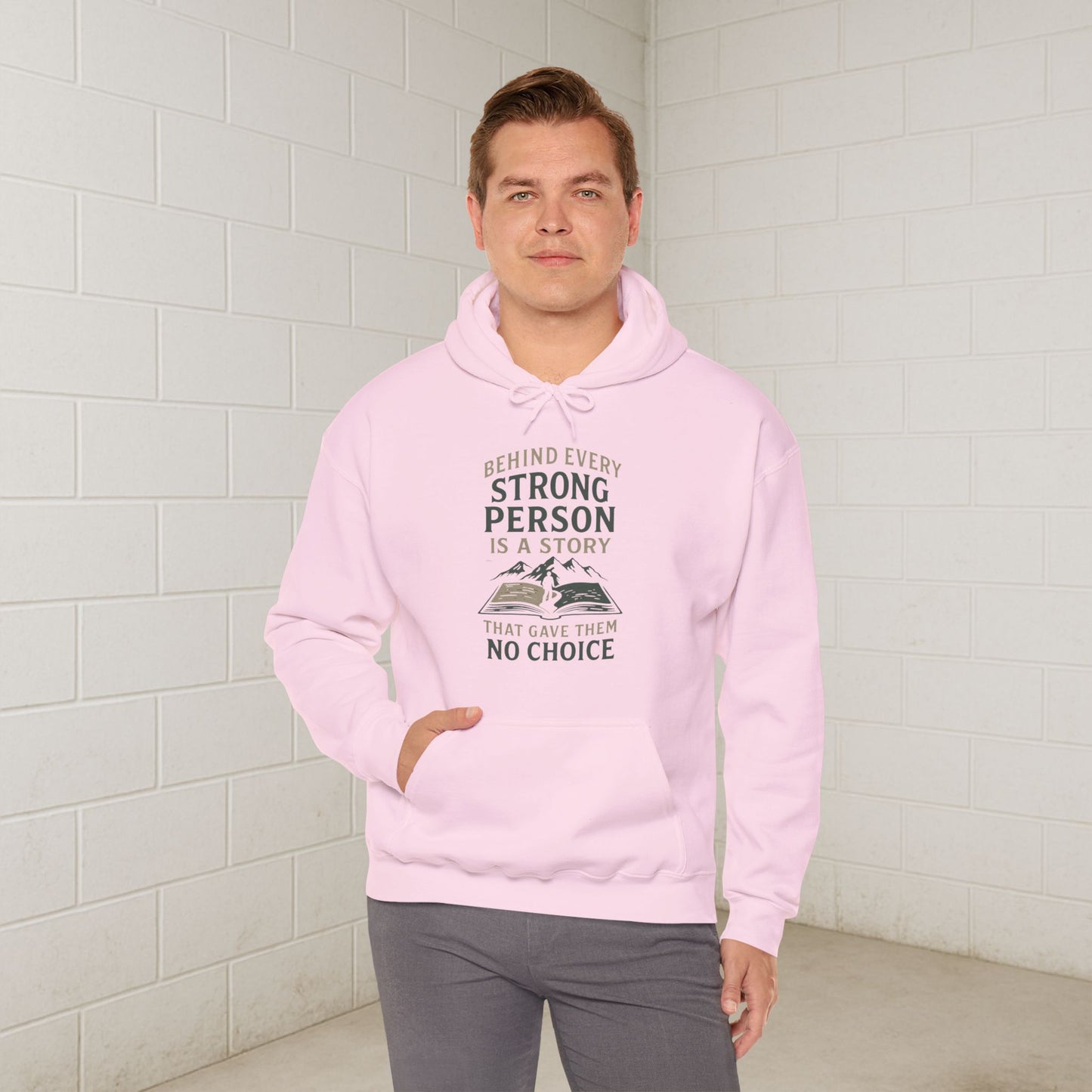'Behind Every Strong Person Is a Story That Gave Them No Choice' Men's Hoodie, Motivational Workout Sweater