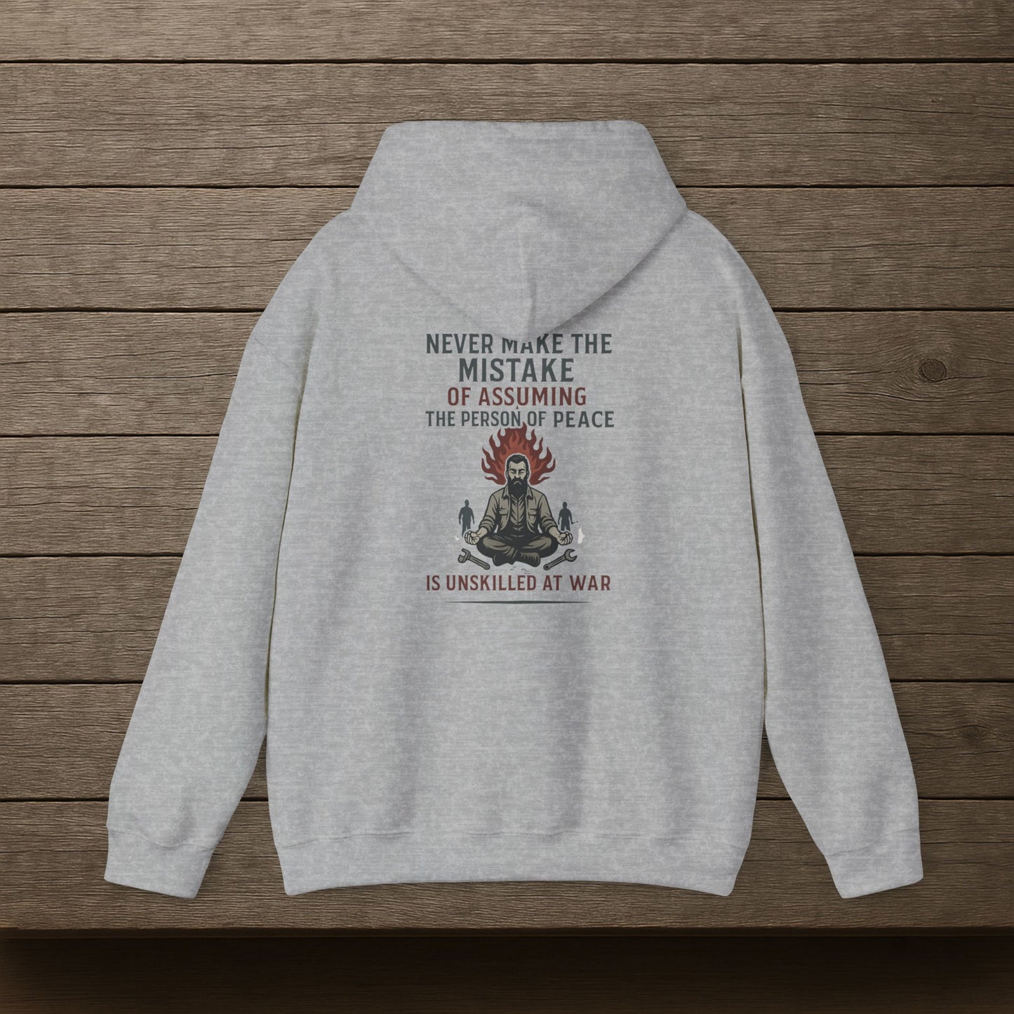 'Never Make the Mistake of Assuming the Person of Peace is Unskilled at War' Hoodie, Motivational Sweater