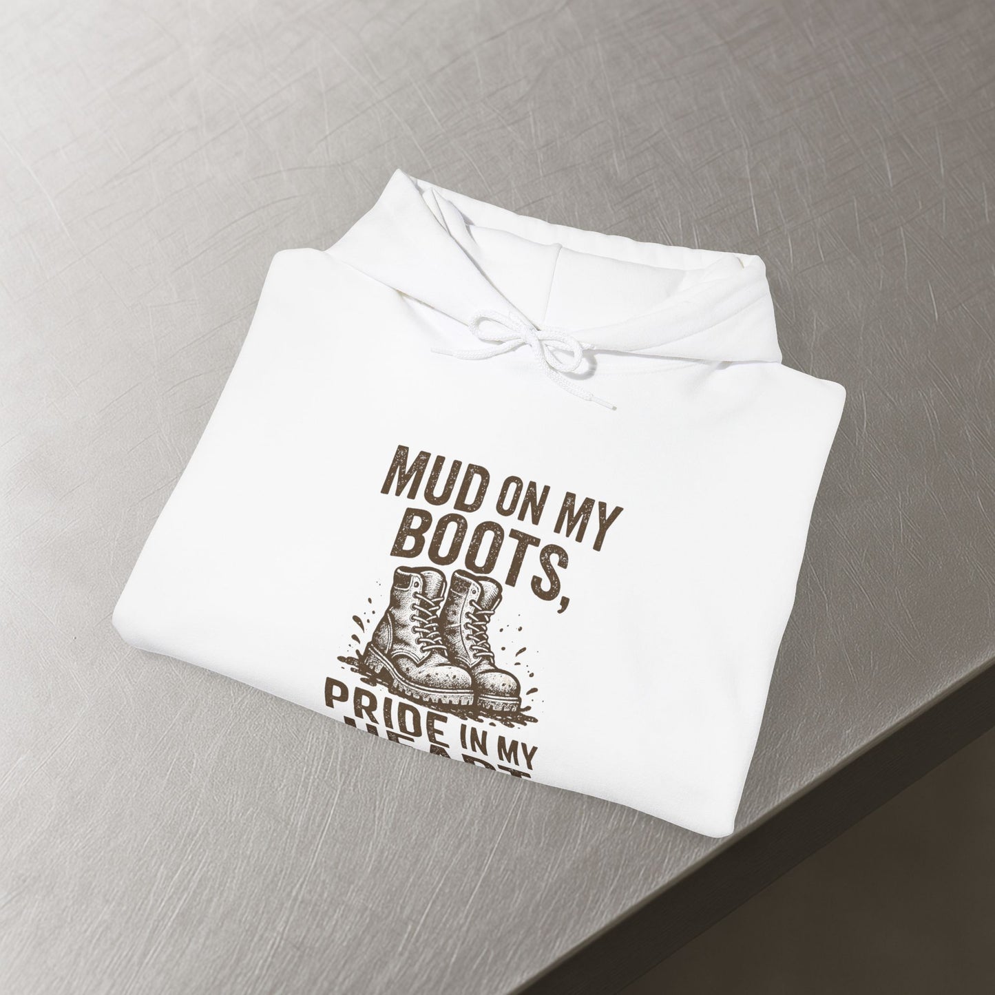 'Mud on My Boots, Pride in My Heart' Men's Hoodie, Motivational Sweater