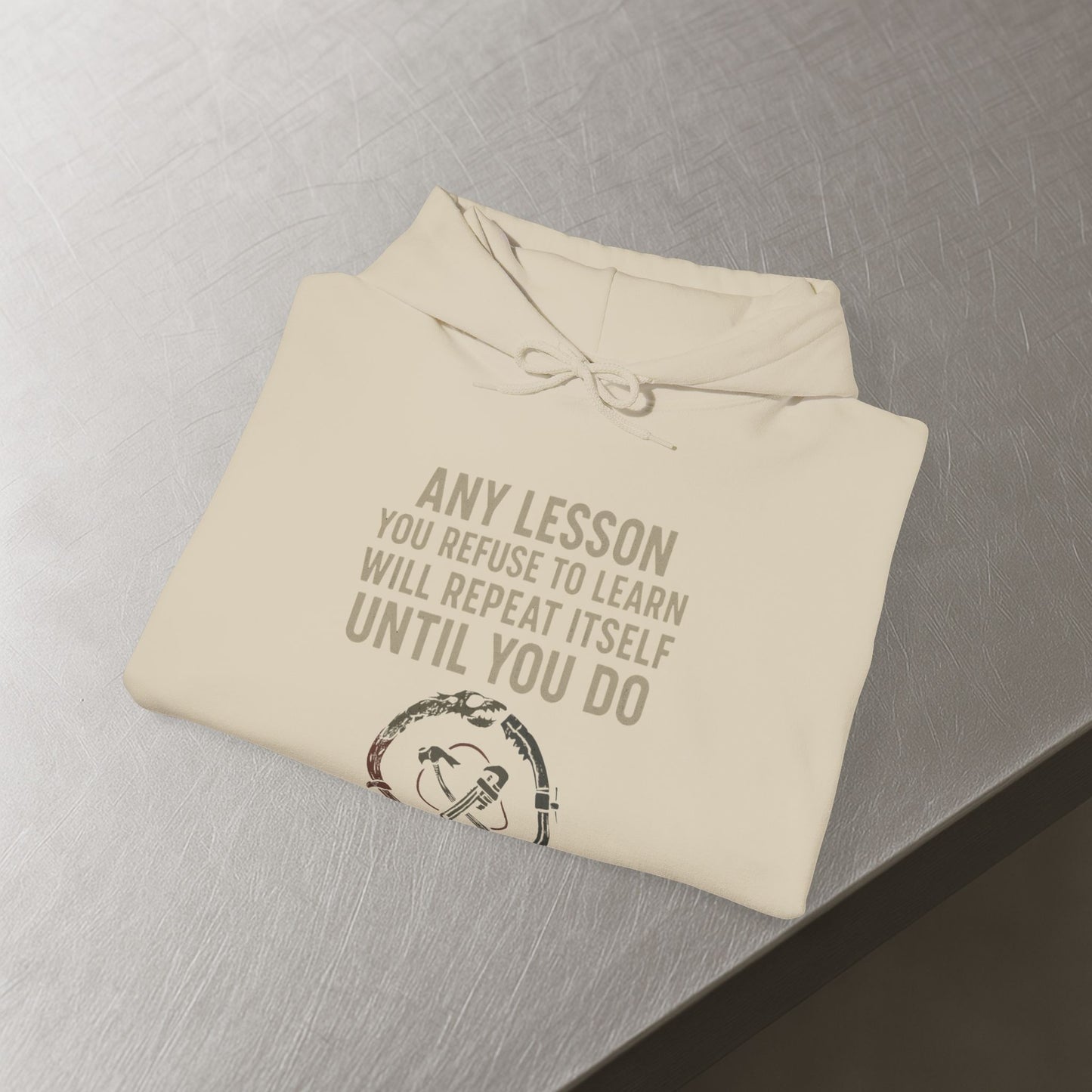 'Any Lesson You Refuse to Learn Will Repeat Itself Until You Do' Men's Hoodie, Motivational Sweater