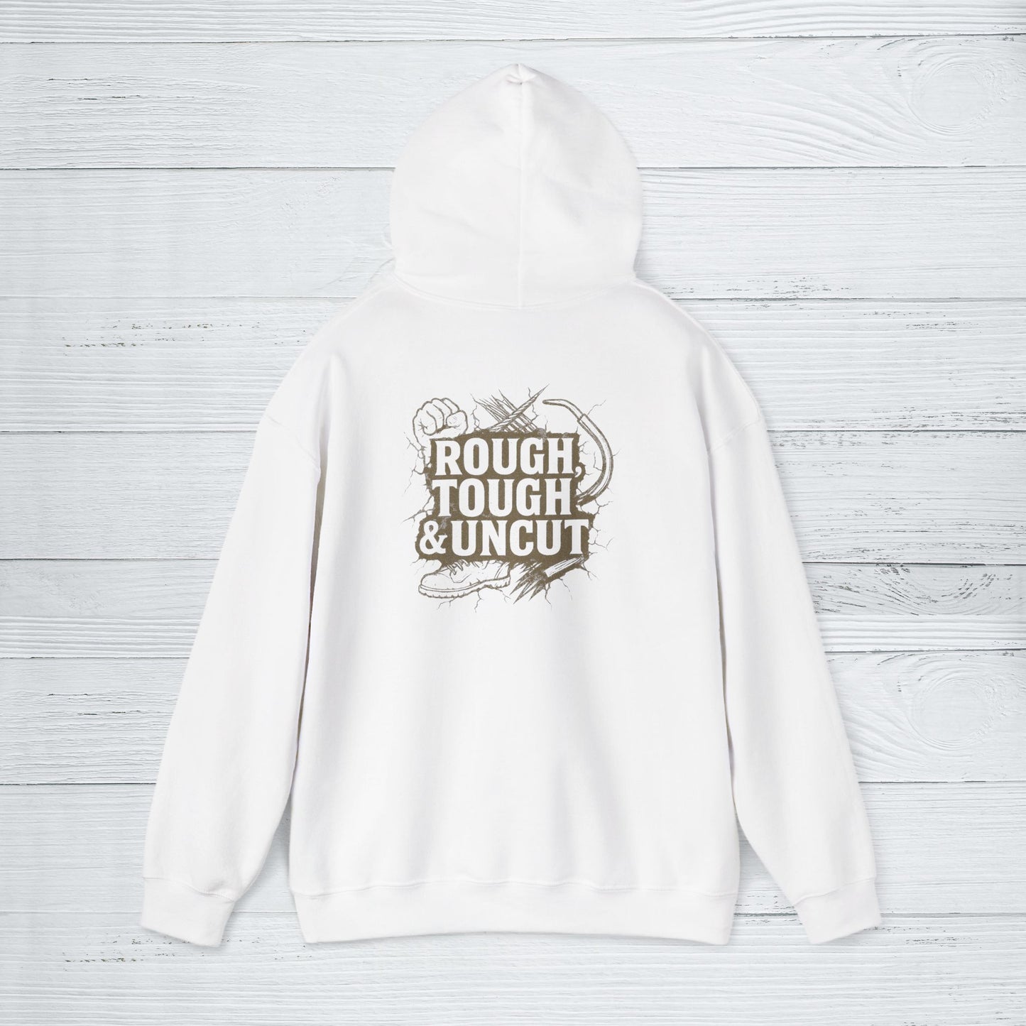 'Rough, Tough & Uncut' Hoodie, Funny Sweater