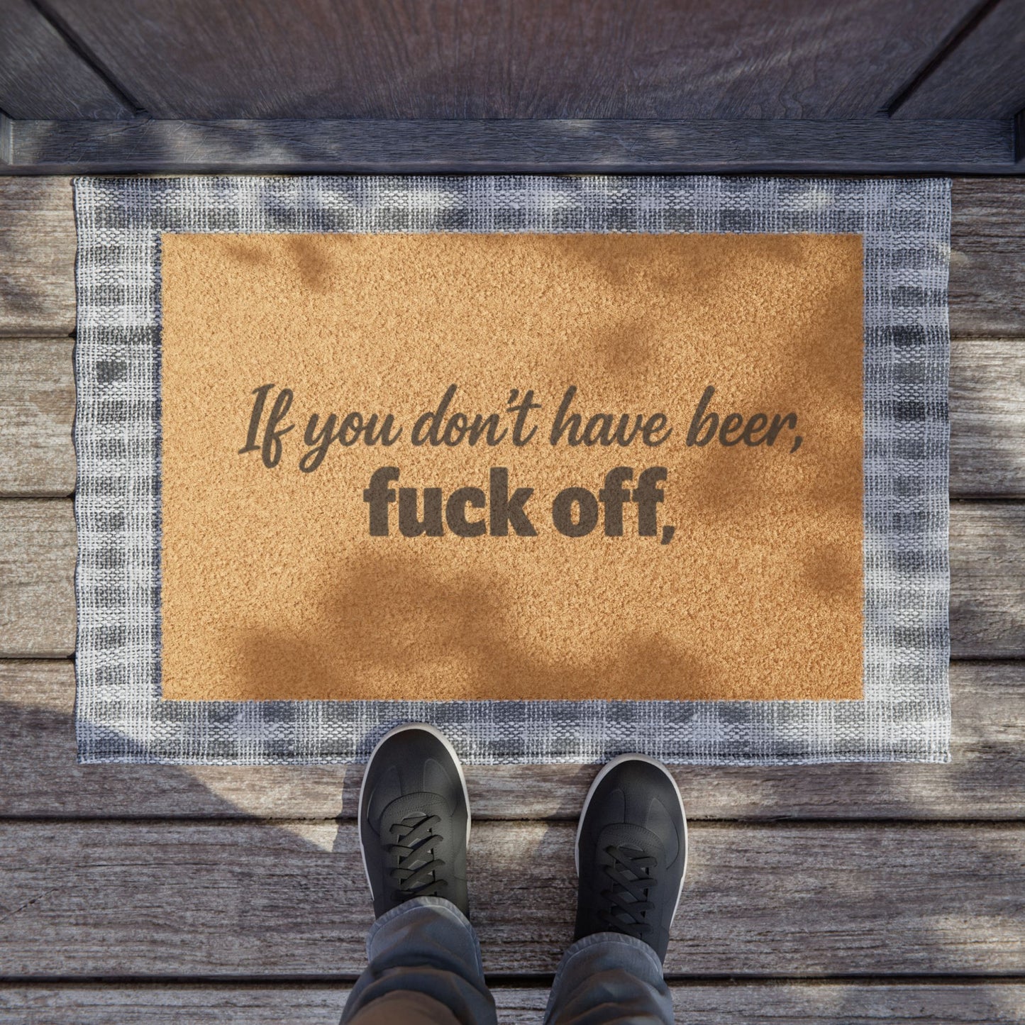 "If You Don't Have Beer, Fuck Off" Doormat, Toughneck Funny Trades Door Mat