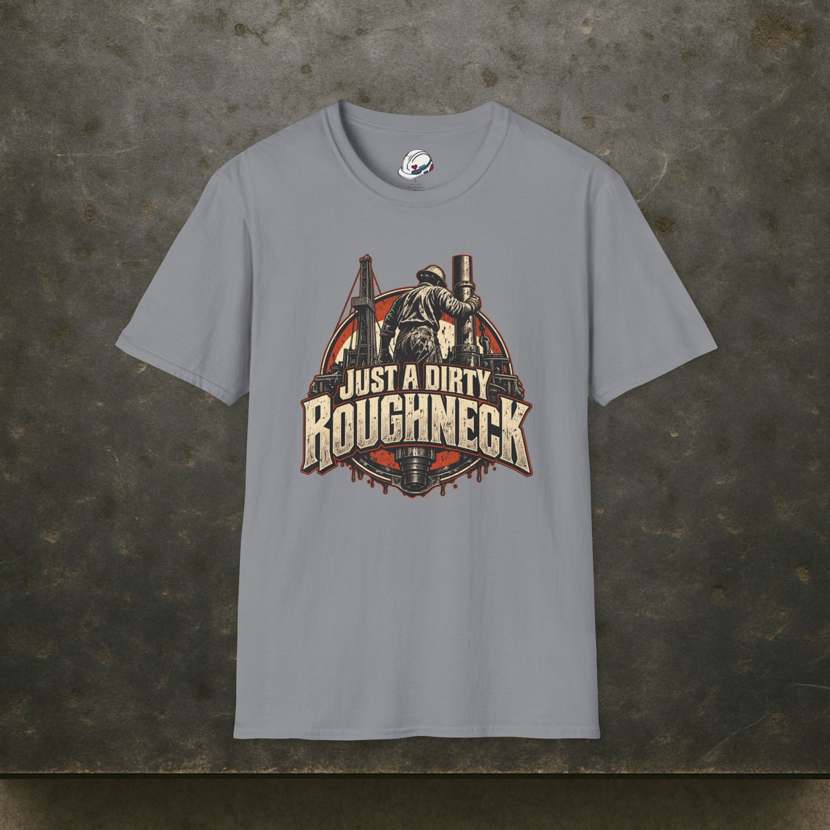 Just a Dirty Roughneck Vintage Oil Rig Worker Badge T-Shirt