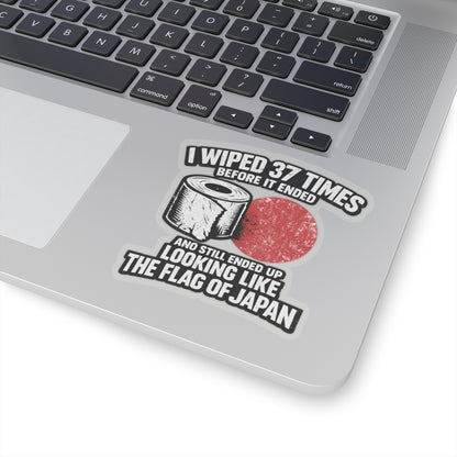 “I Wiped 37 Times Before It Ended And Still Ended Up Looking Like The Flag of Japan” Sticker, Wiped 37 Times Hardhat Stickers