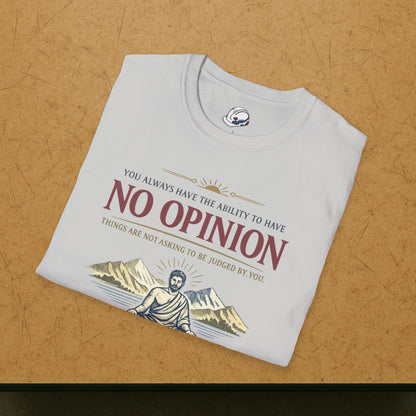 "Ability To Have No Opinion” T-Shirt, Stoic Observer motivational t-shirt