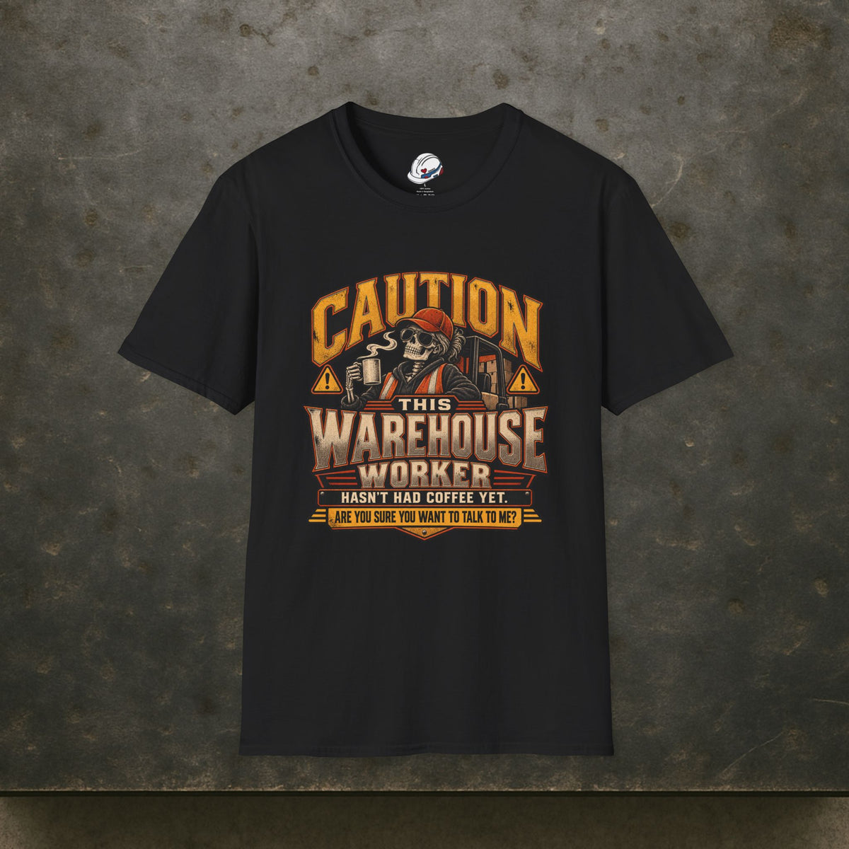 CAUTION This Warehouse Worker Hasn’t Had Coffee Yet Skeleton Coffee Warning T-Shirt