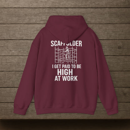 'Scaffolder: I Get Paid to Be High at Work' Hoodie, Funny Motivational Sweater