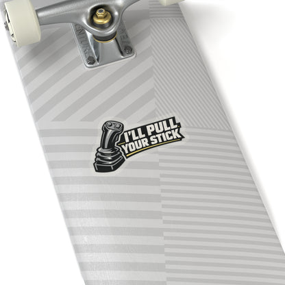I’ll Pull Your Stick Sticker, Equipment Operator Hardhat Stickers