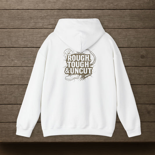 'Rough, Tough & Uncut' Hoodie, Funny Sweater