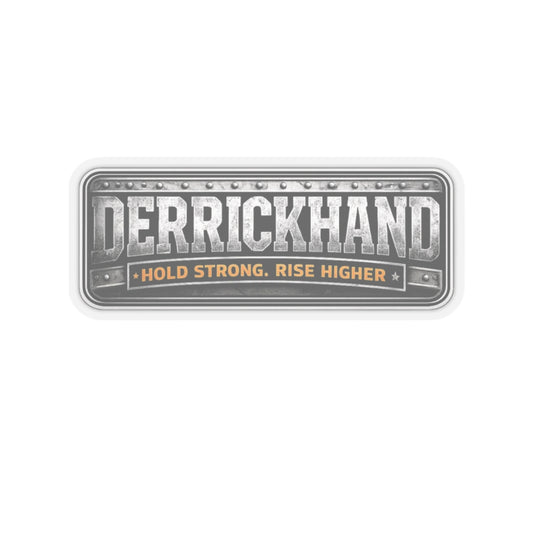 Derrickhand Hold Strong Rise Higher Sticker, Derrick Hand Hardhat Stickers