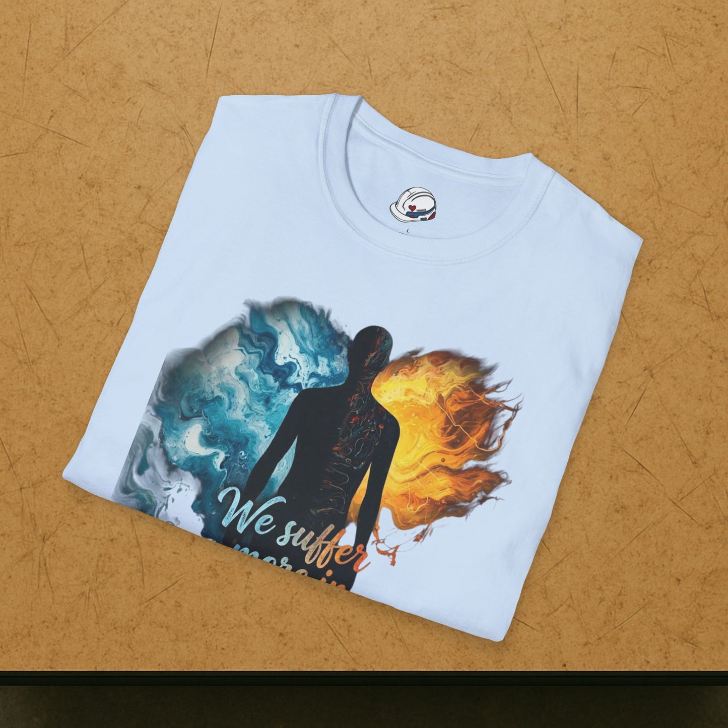 “We Suffer More In Imagination” T-Shirt, Stoic Mindset motivational t-shirt