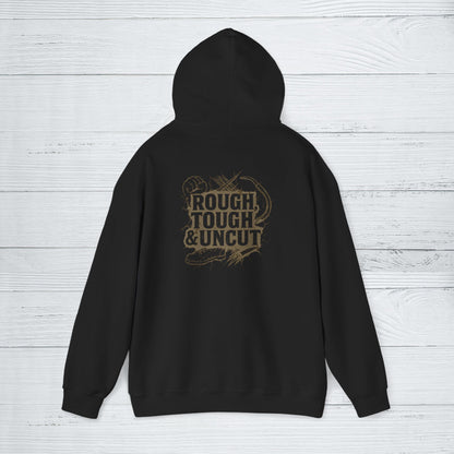 'Rough, Tough & Uncut' Hoodie, Funny Sweater