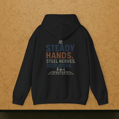 “Steady Hands Steel Nerves Deep Work” Hoodie, Driller Sweater