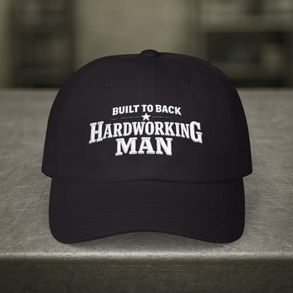 Built to Back Hardworking Man, Embroidered Hat For Spouse