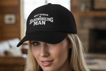 Built to Back Hardworking Man, Embroidered Hat For Spouse