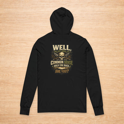 'Common Sense Won't Hold You Back' Sweater, Ignore Common Sense Funny Hoodie