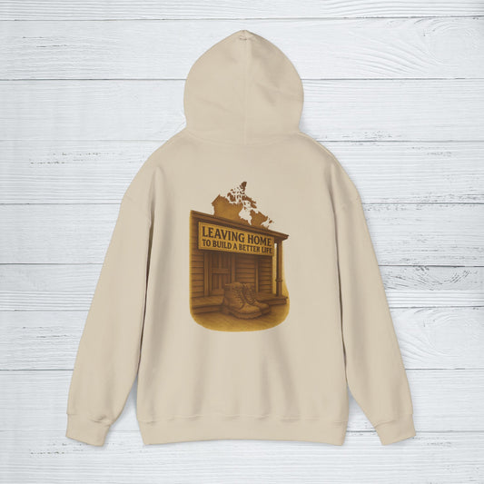 'Leaving Home to Build a Better Life' Hoodie, Motivational Sweater
