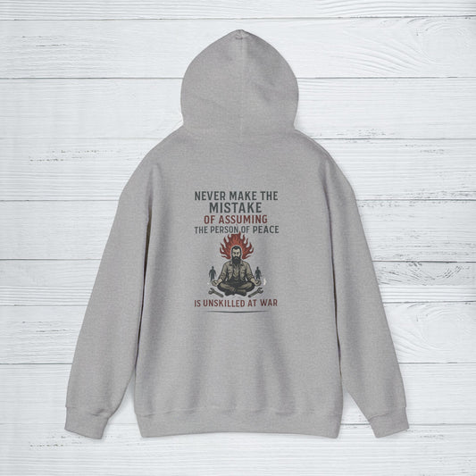 'Never Make the Mistake of Assuming the Person of Peace is Unskilled at War' Hoodie, Motivational Sweater