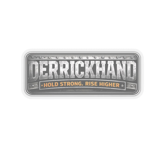 Derrickhand Hold Strong Rise Higher Sticker, Derrick Hand Hardhat Stickers