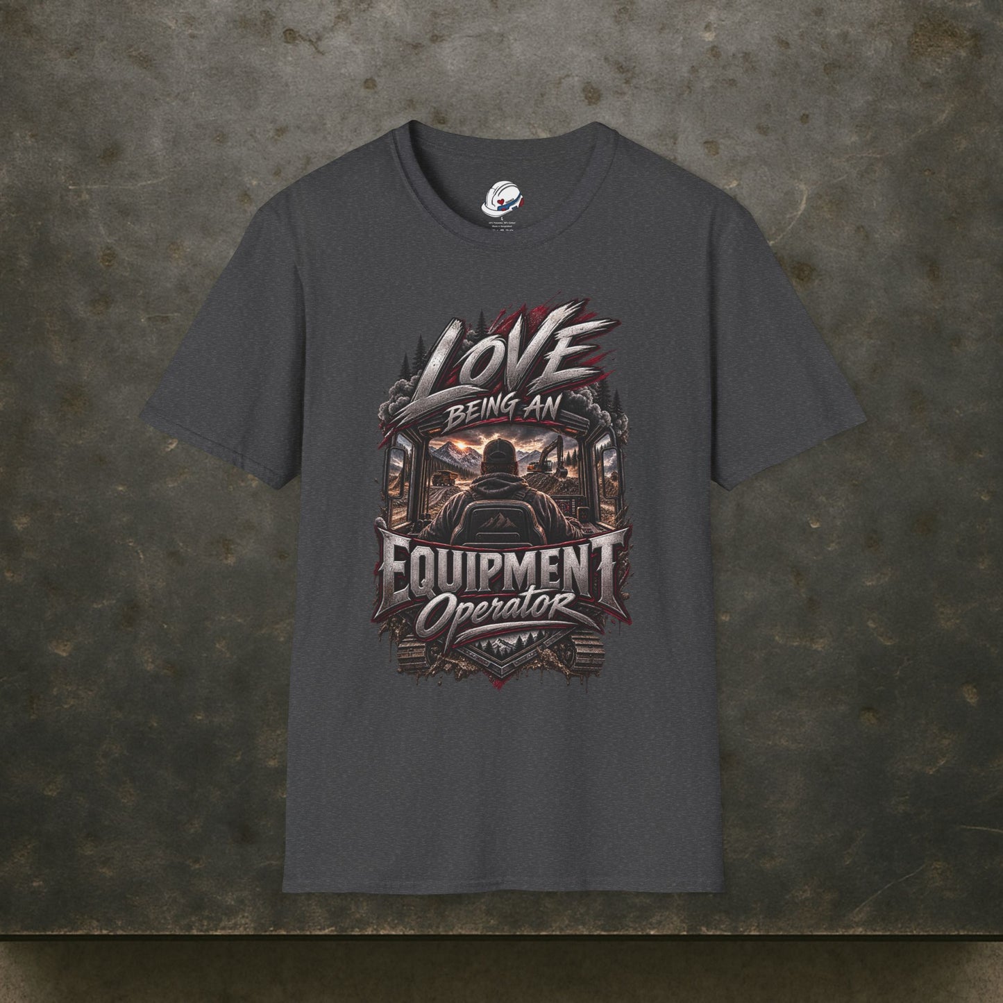 Love Being An Equipment Operator T-Shirt, Heavy Equipment Operator Work Shirt