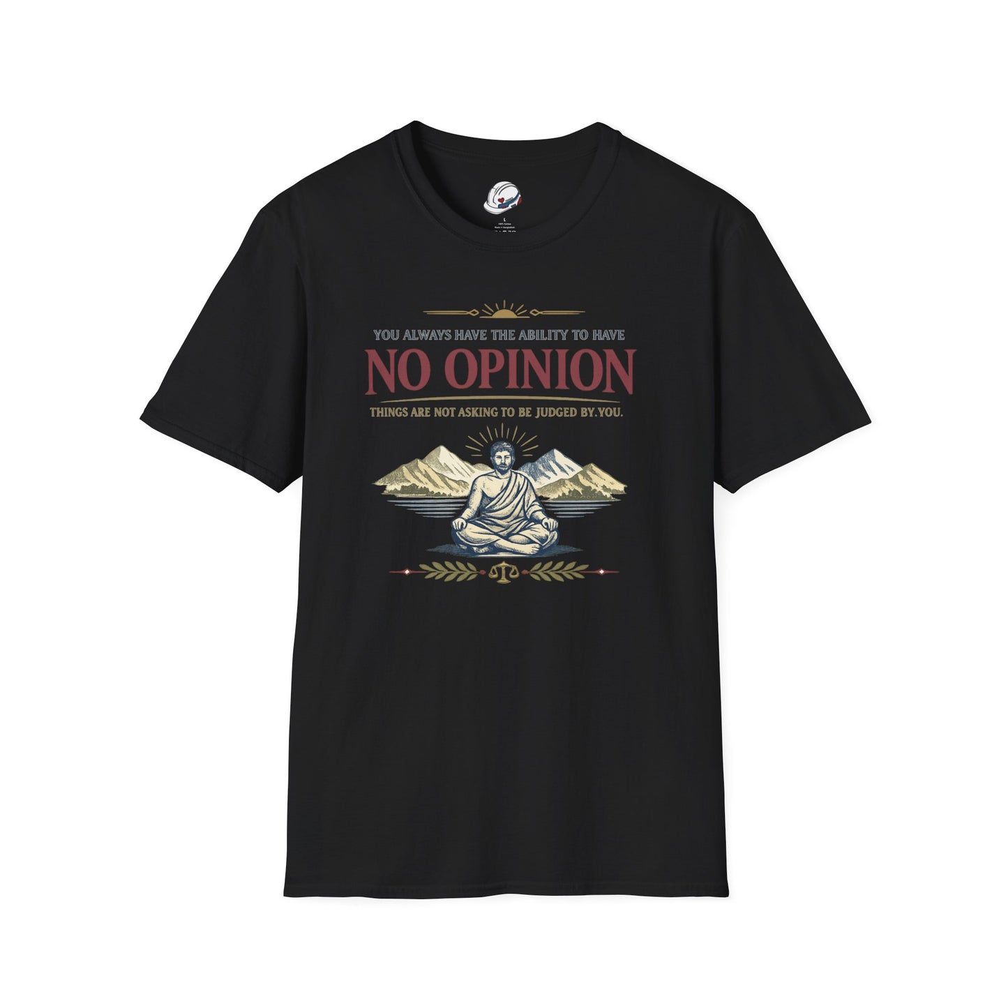 "Ability To Have No Opinion” T-Shirt, Stoic Observer motivational t-shirt