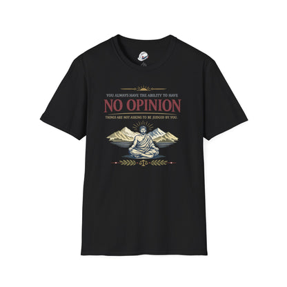 "Ability To Have No Opinion” T-Shirt, Stoic Observer motivational t-shirt