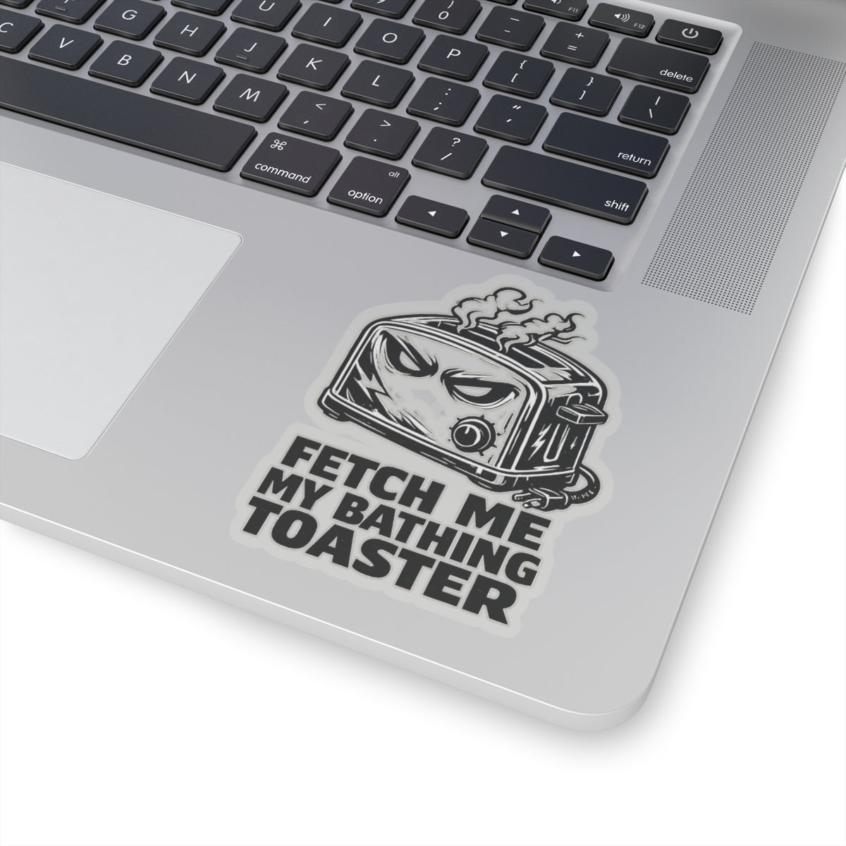 “Fetch Me My Bathing Toaster” Sticker, Hard Hat Stickers