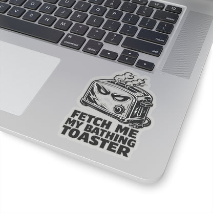 “Fetch Me My Bathing Toaster” Sticker, Hard Hat Stickers