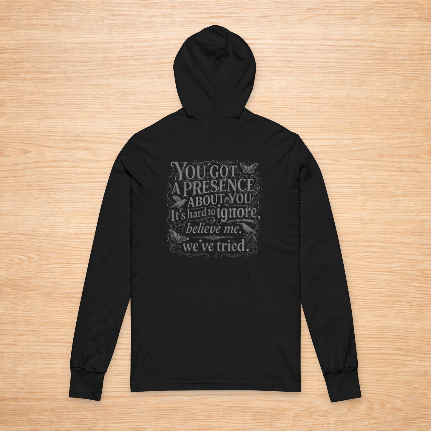 ‘You Got a Presence About You’ Sweater, Savage Energy Funny Hoodie