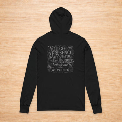 ‘You Got a Presence About You’ Sweater, Savage Energy Funny Hoodie