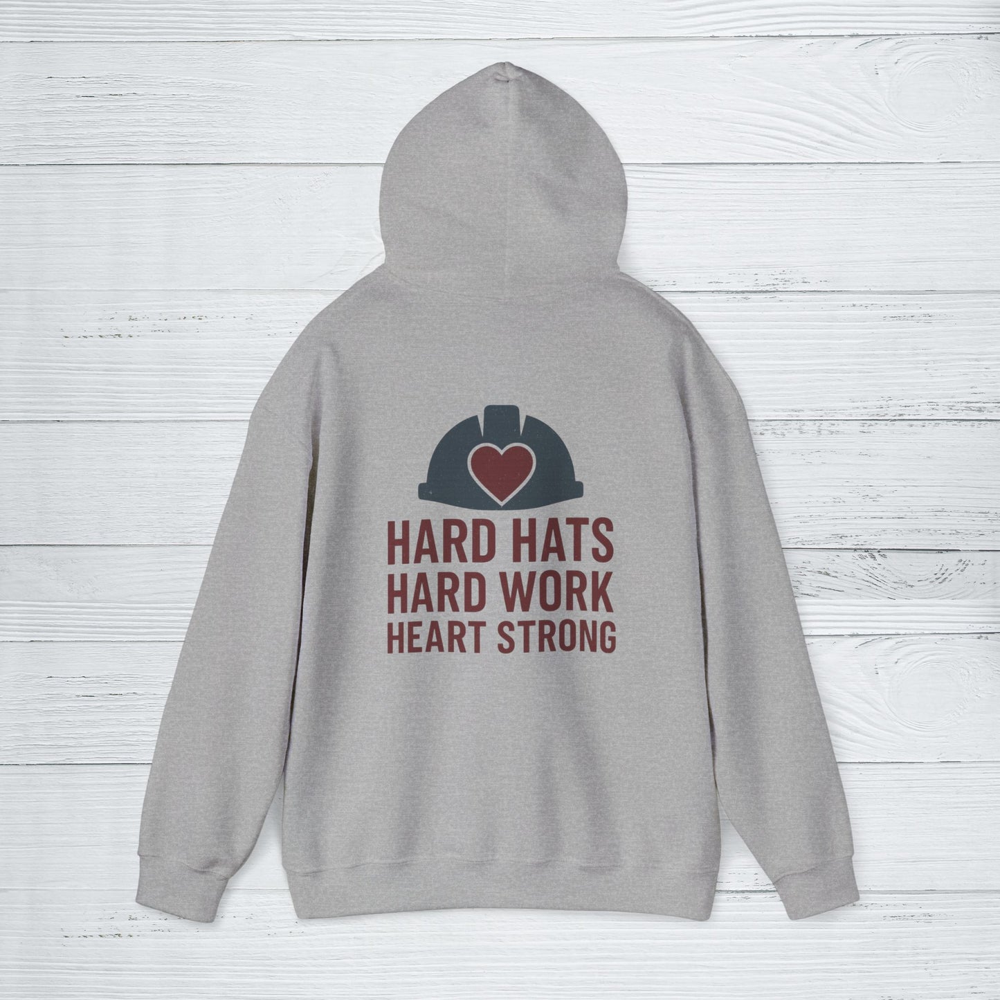 'Hard Hats, Hard Work, Heart Strong' Hoodie, Motivational Sweater