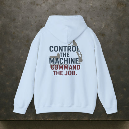 “Control the Machine Command the Job” Hoodie, Equipment Operator Sweater