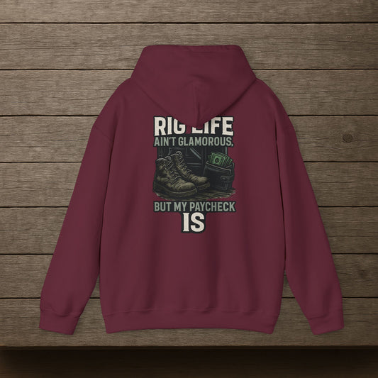 'Rig Life Ain’t Glamorous, But My Paycheck Is' Hoodie, Funny Motivational Sweater