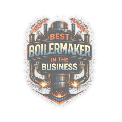 Best Boilermaker in the Business Sticker, Boilermaker Hardhat Stickers