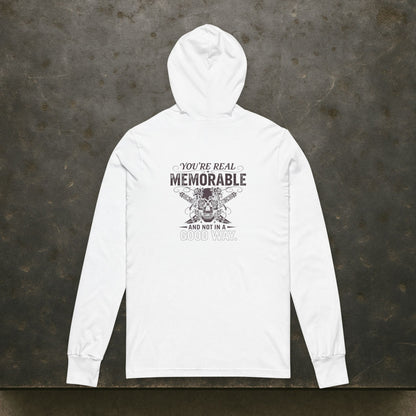 'You're Real Memorable' Sweater, Sarcastic Funny Hoodie