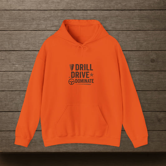 'Drill. Drive. Dominate.' Hoodie, Motivational Sweater