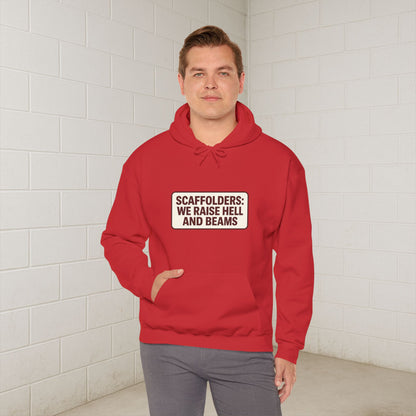 'Scaffolders Raise Hell and Beams' Hoodie, Scaffolder Sweater